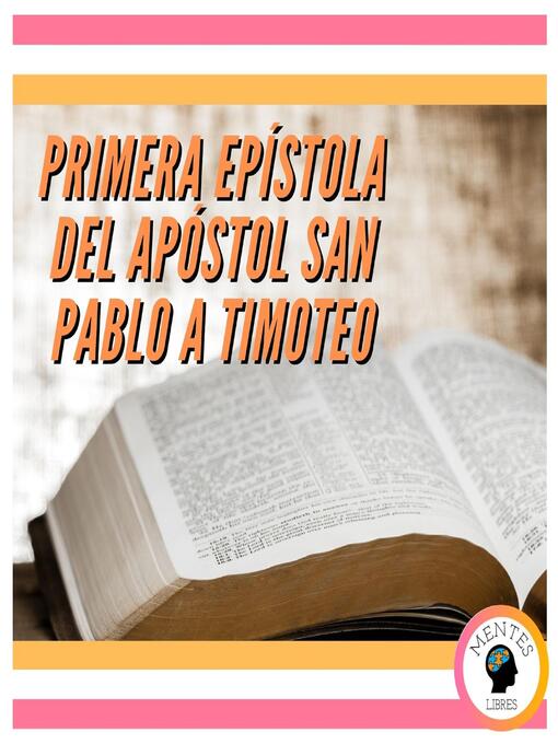Title details for PRIMERA EPÍSTOLA DEL APÓSTOL SAN PABLO a TIMOTEO by MENTES LIBRES - Wait list